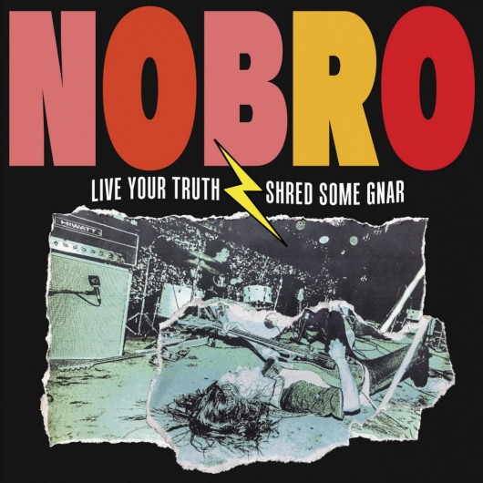 NOBRO-Live-Your-Truth-Shred-Some-Gnar-1643213958-1000x1000
